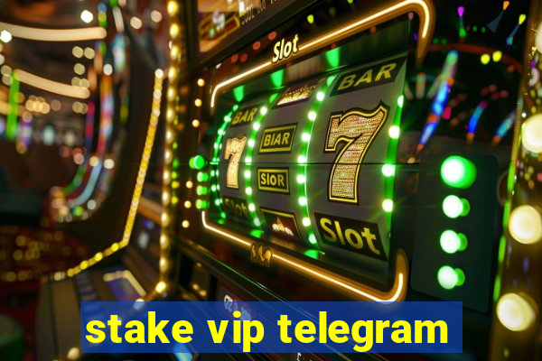 stake vip telegram